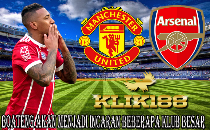 Boateng Akan Menjadi Incaran Beberapa Klub Besar Boateng Akan Menjadi Incaran Beberapa Klub Besar